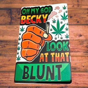 OMG Becky Look At That Blunt Magnet